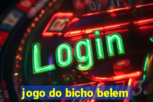 jogo do bicho belem